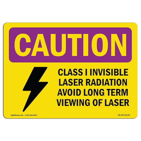 OSHA CAUTION RADIATION Sign, Class I Invisible Laser Radiation W/ Symbol, 24in X 18in Decal